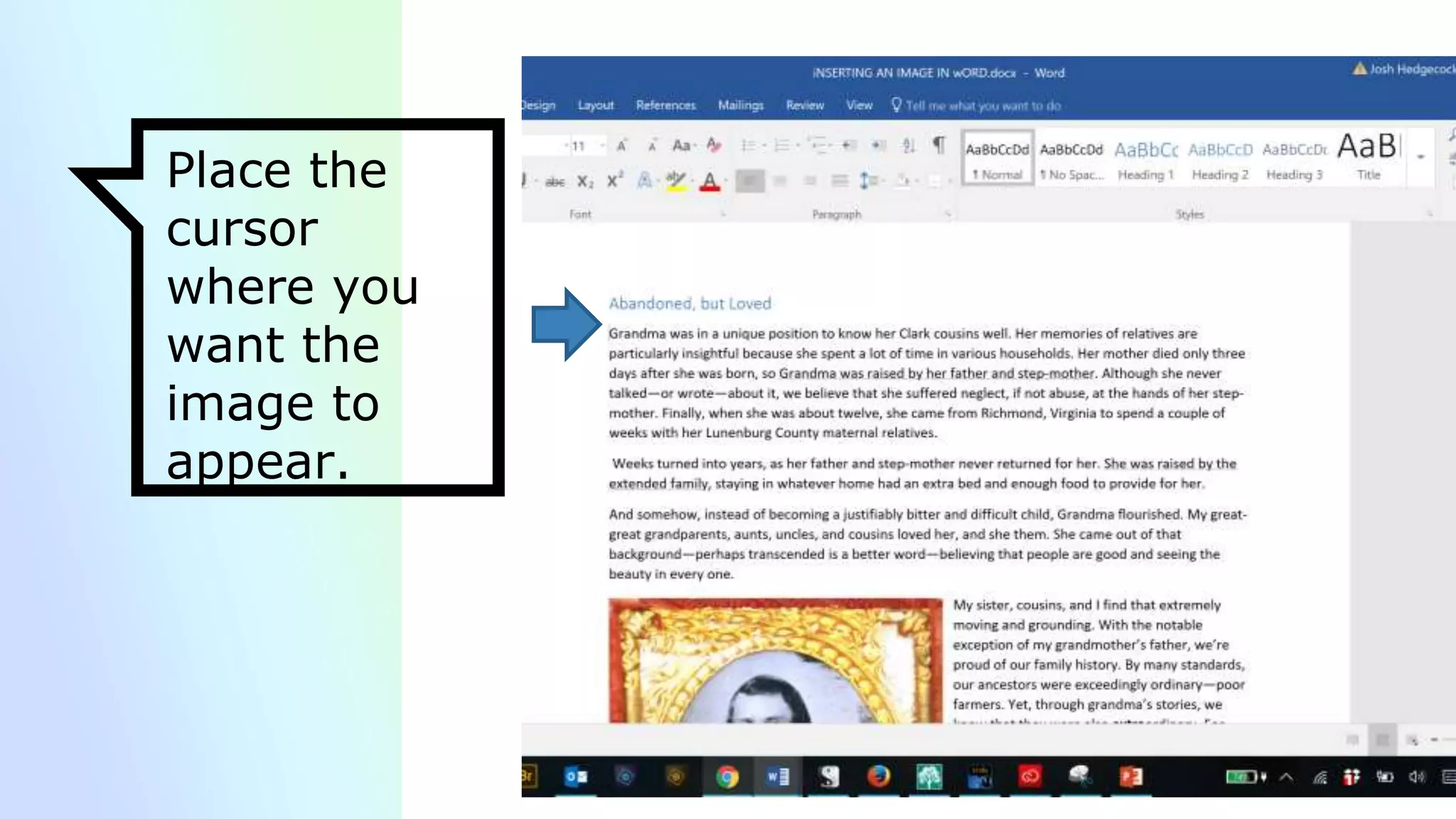 Place the
cursor
where you
want the
image to
appear.
 