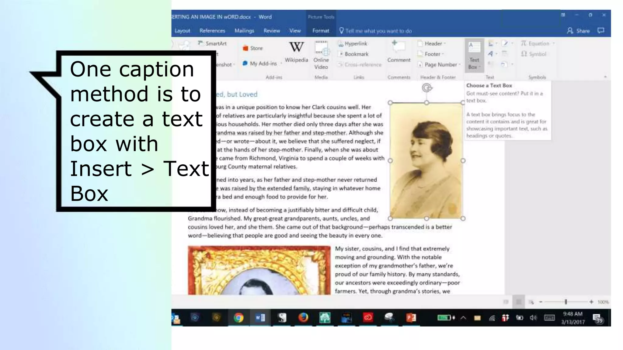 One caption
method is to
create a text
box with
Insert > Text
Box
 