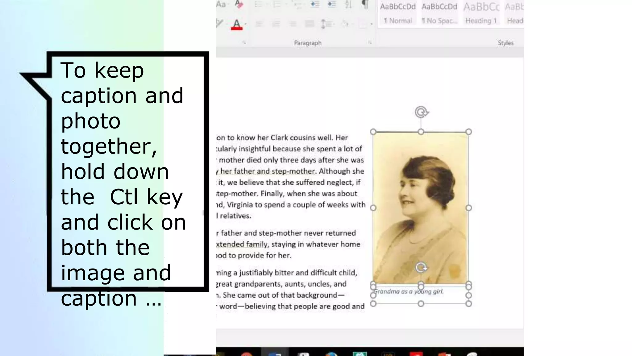 To keep
caption and
photo
together,
hold down
the Ctl key
and click on
both the
image and
caption …
 
