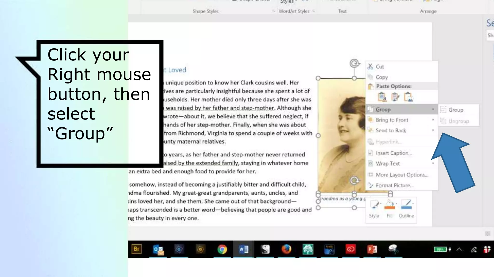 Click your
Right mouse
button, then
select
“Group”
 