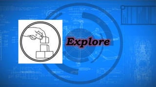 Explore
 