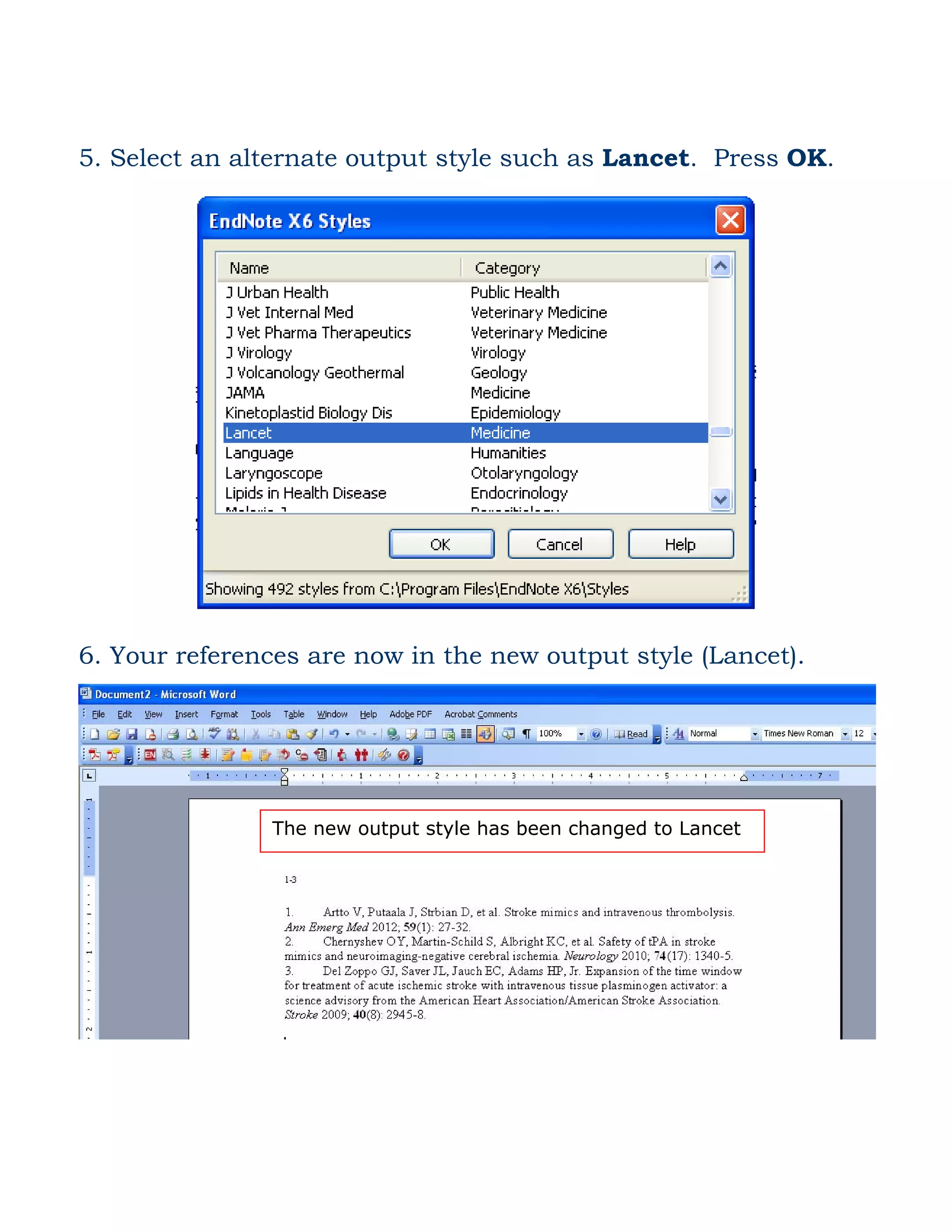 5. Select an alternate output style such as Lancet. Press OK.
6. Your references are now in the new output style (Lancet).
The new output style has been changed to Lancet
