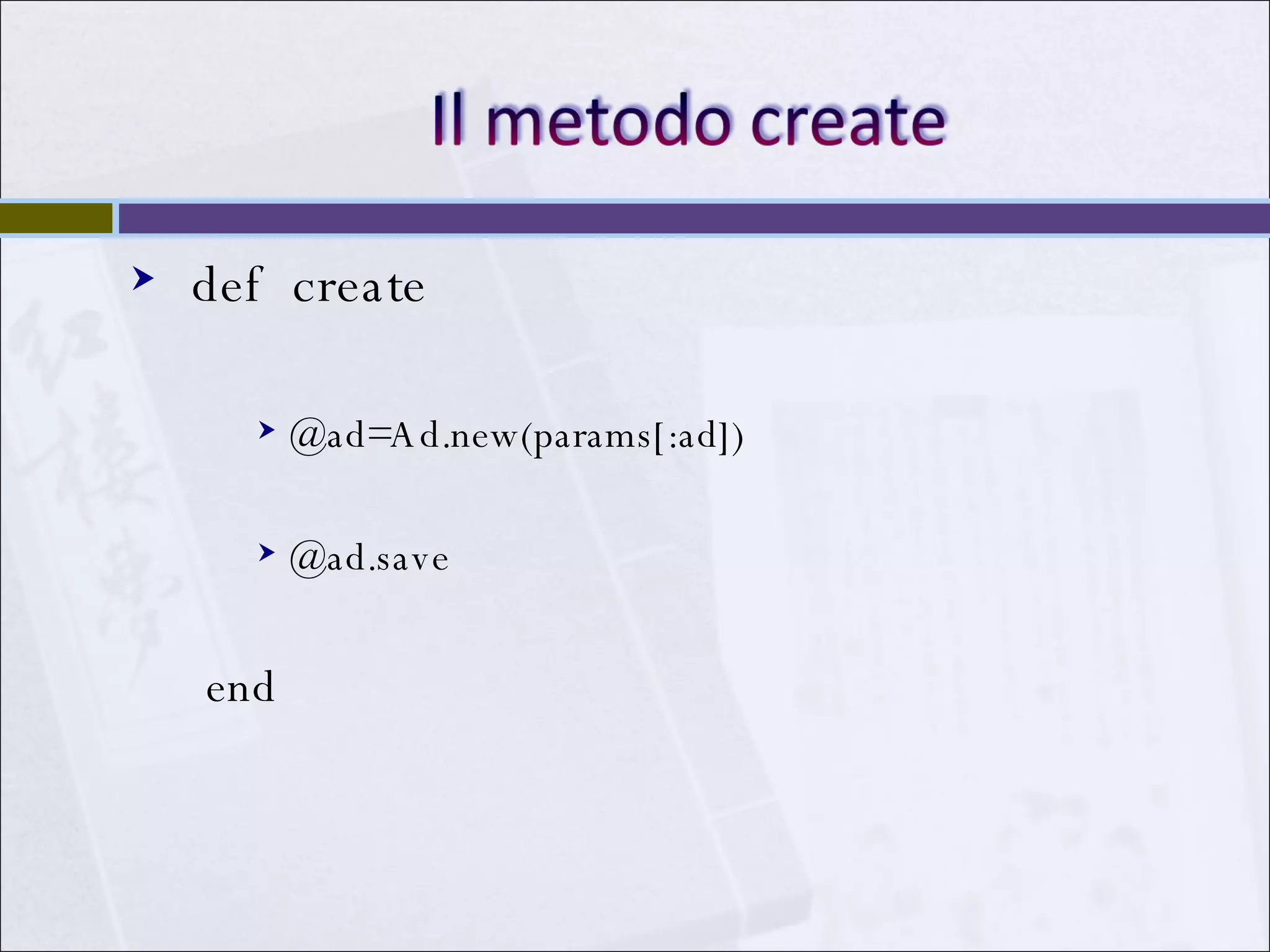 def  create @ad=Ad.new(params[:ad]) @ad.save end 