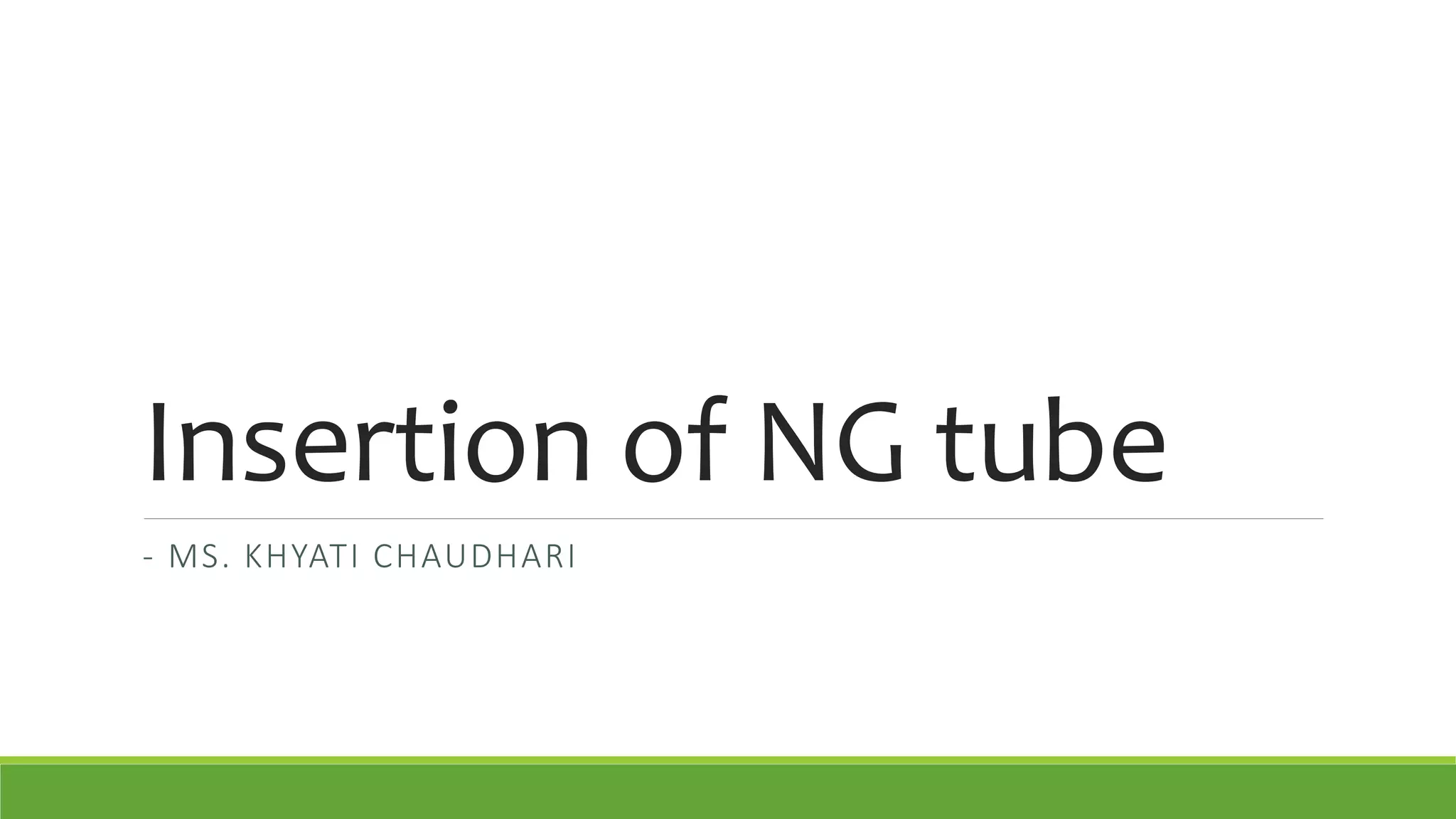 Insertion of NG tube PPT