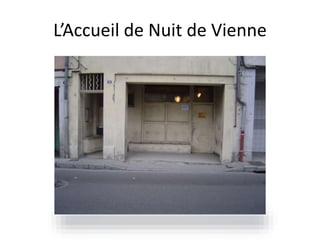 L’Accueil de Nuit de Vienne
 