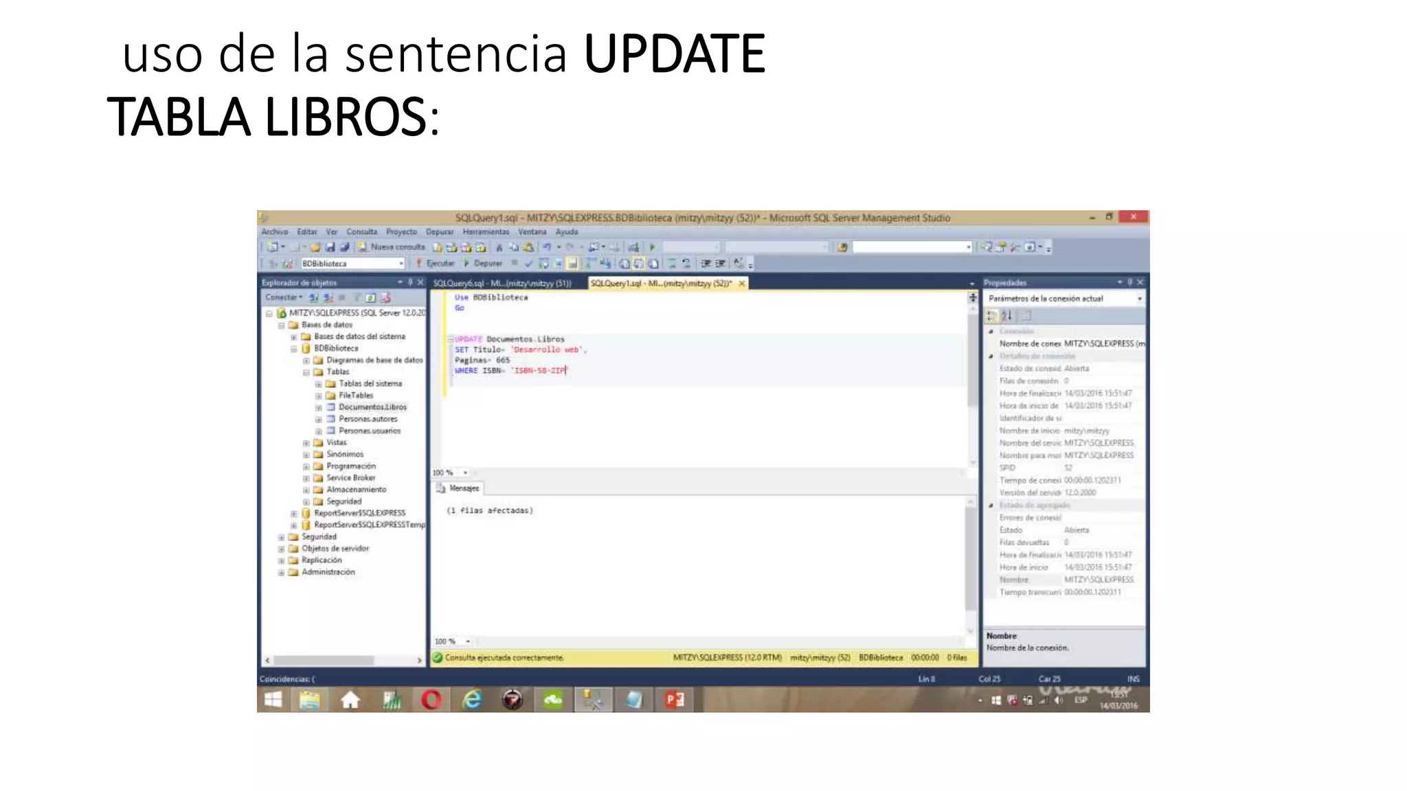 uso de la sentencia UPDATE
TABLA LIBROS: