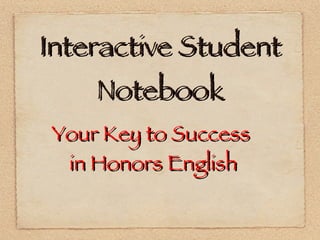 Interactive Student Notebook ,[object Object],[object Object]