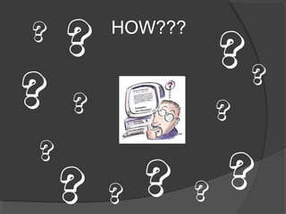 ?
    ?   HOW???
                     ?
                         ?
?   ?                ?

?

    ?       ?    ?
                     ?
        ?
 