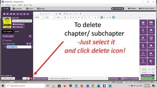 To delete
chapter/ subchapter
-Just select it
and click delete icon!