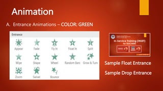Animation
D. Motion Path Animations – COLOR: RED
 