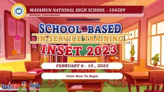 FEBRUARY 6 - 10 , 2023
MAYAMUN NATIONAL HIGH SCHOOL - 104589
Siniluan, Catanduanes
Click Here To Begin
 