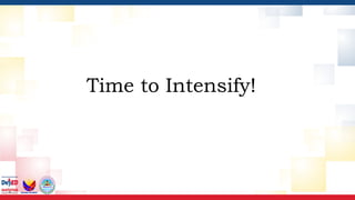 Time to Intensify!
 