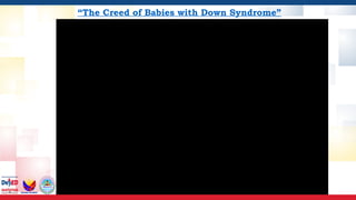 “The Creed of Babies with Down Syndrome”
 