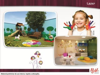 Material preliminar de uso interno. Sujeito a alterações.
 