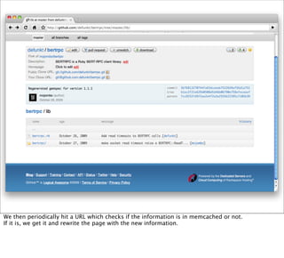 We then periodically hit a URL which checks if the information is in memcached or not.
If it is, we get it and rewrite the page with the new information.
 