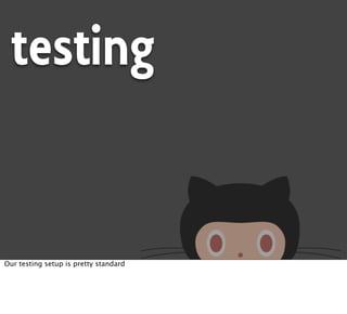 testing


Our testing setup is pretty standard
 