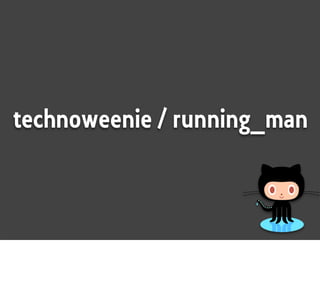 technoweenie / running_man
 
