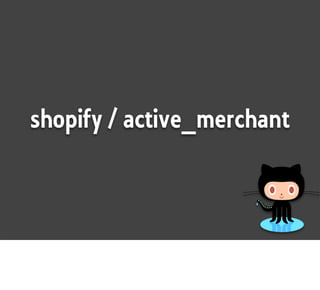 shopify / active_merchant
 