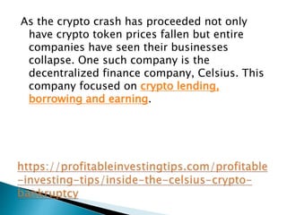 As the crypto crash has proceeded not only
have crypto token prices fallen but entire
companies have seen their businesses...