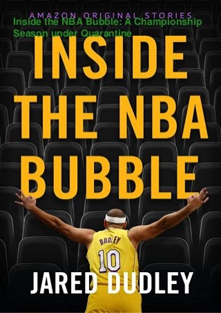 Inside the NBA Bubble: A Championship
Season under Quarantine
 
