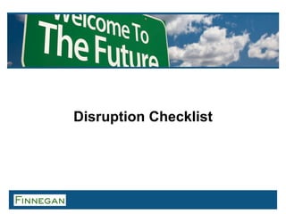 Disruption Checklist
 