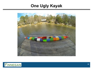 35
One Ugly Kayak
 