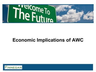 Economic Implications of AWC
 