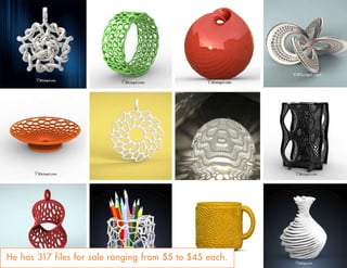 He has 317 files for sale ranging from $5 to $45 each.
 