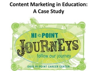 Content Marketing in Education:
         A Case Study
 
