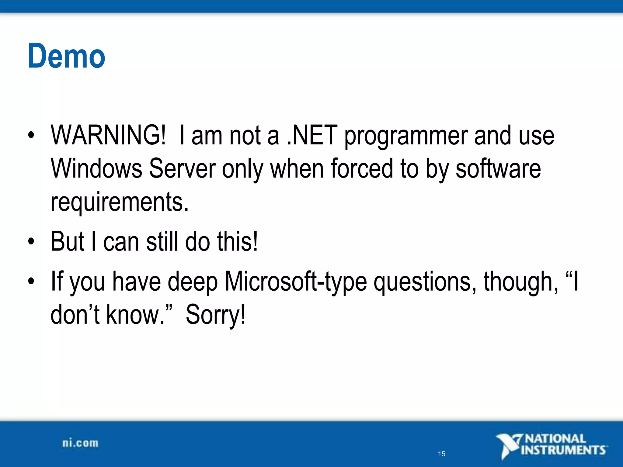 DemoWARNING!  I am not a .NET programmer and use Windows Server only when forced to by software requirements.But I can still do this!If you have deep Microsoft-type questions, though, “I don’t know.”  Sorry!