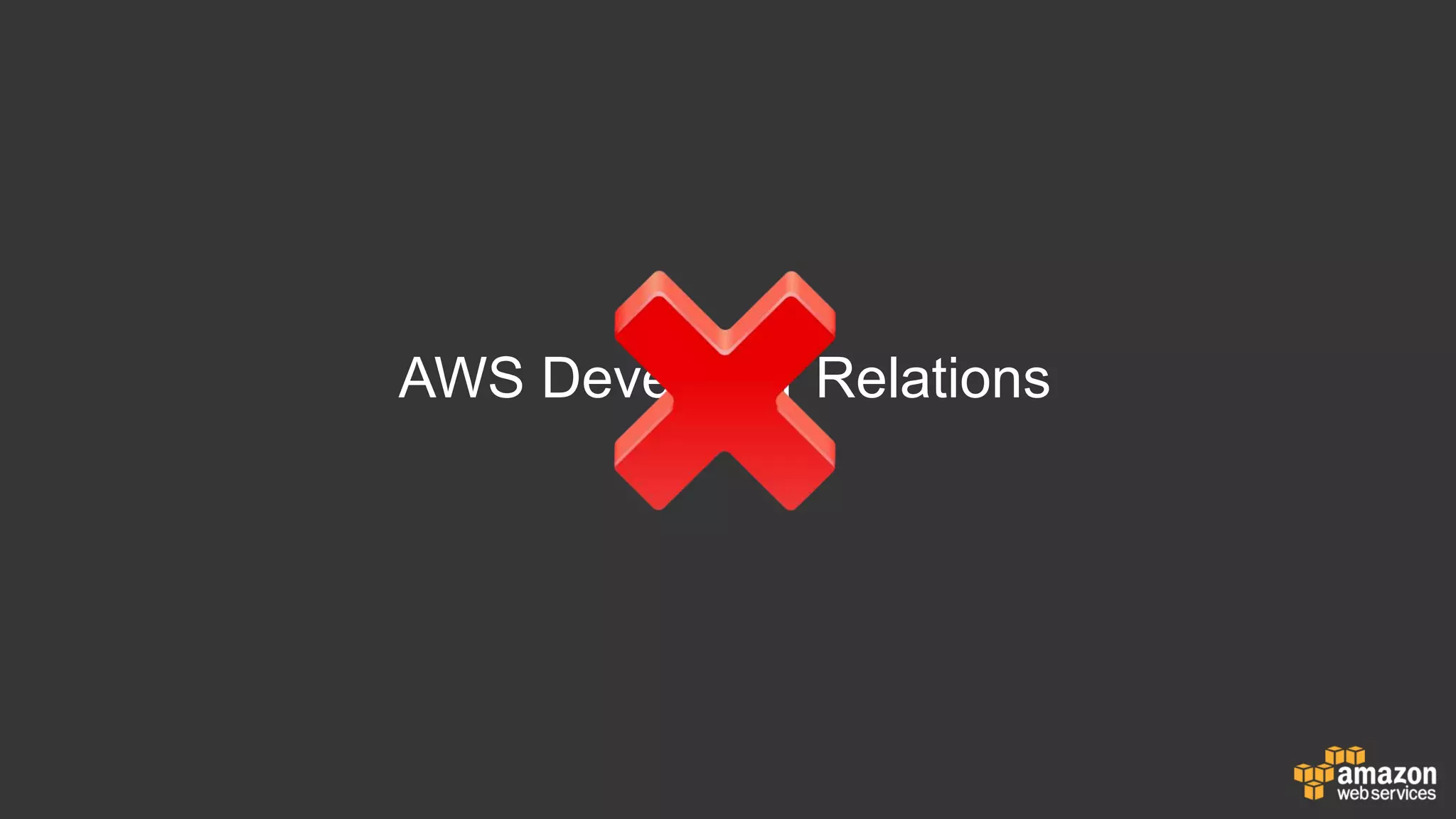 AWS Developer Relations
 