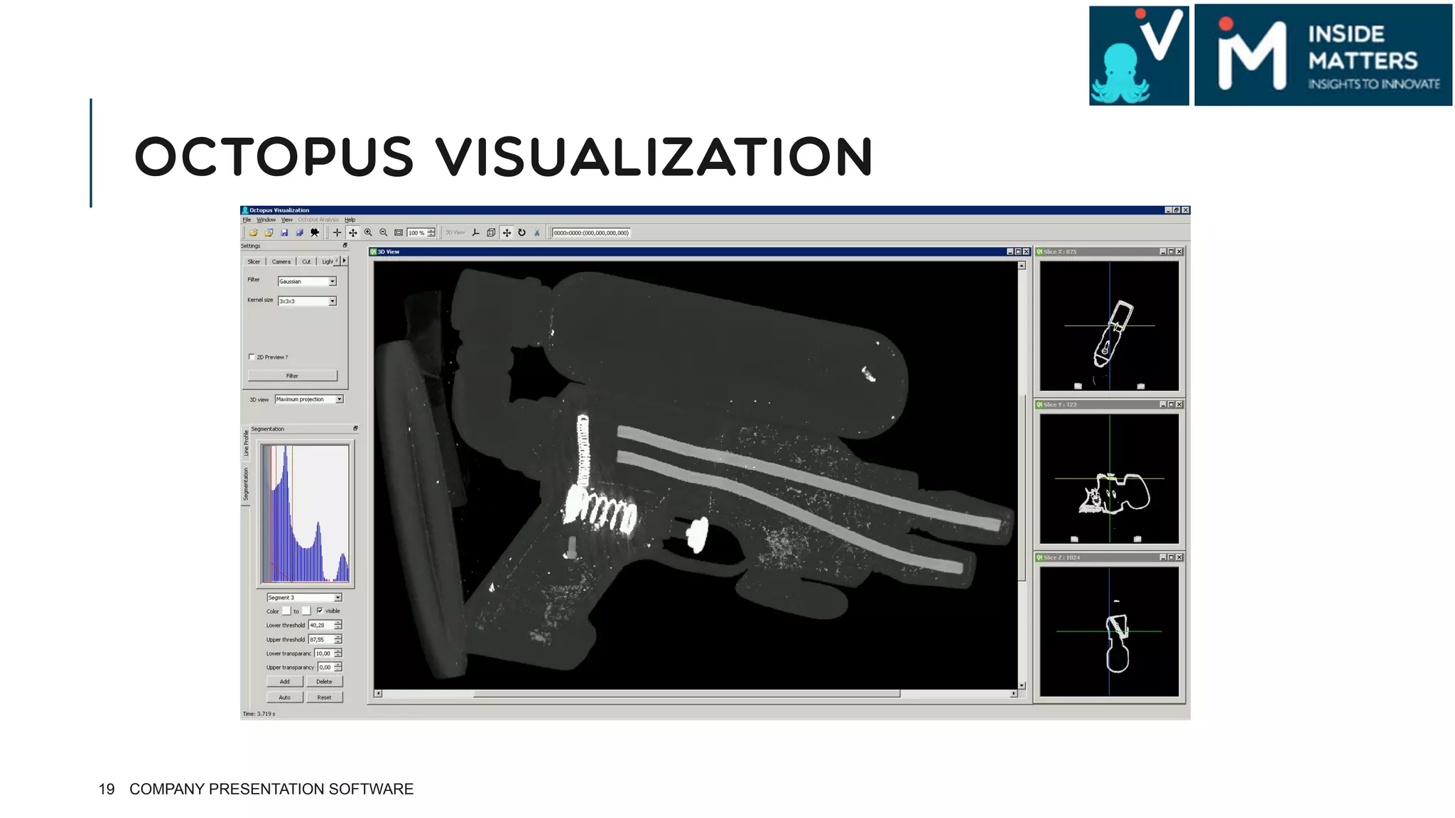 OCTOPUS VISUALIZATION
19 COMPANY PRESENTATION SOFTWARE
 