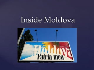 Inside Moldova 