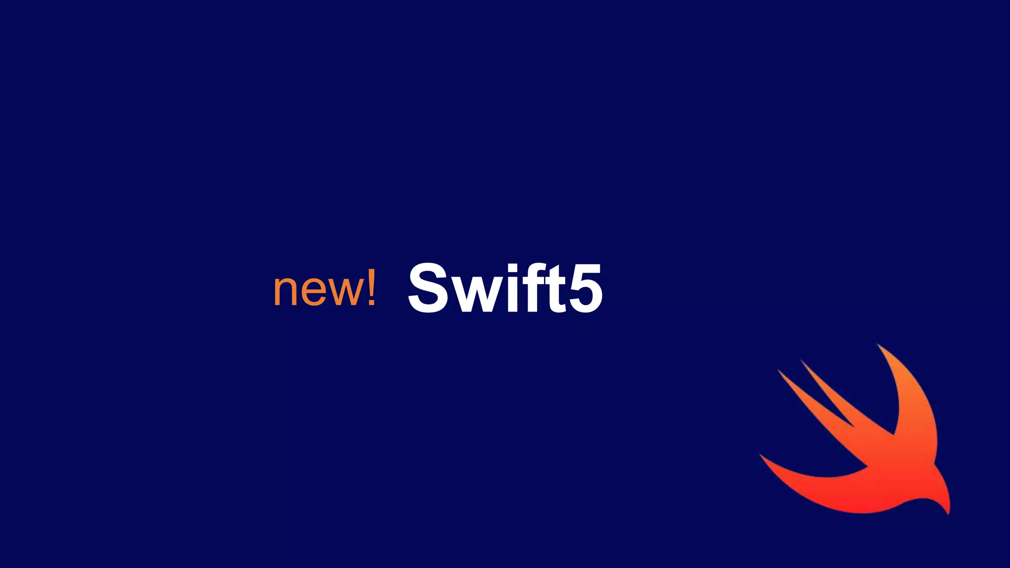 Swift5new!
 