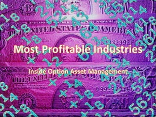 Inside option asset management - most profitable industries