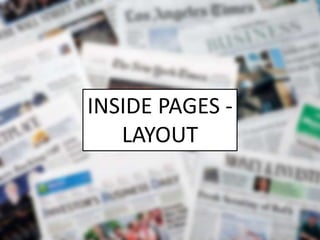 INSIDE PAGES -
LAYOUT
 