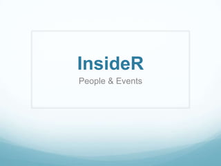 InsideR People & Events 