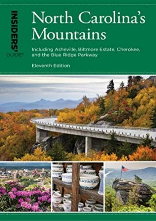 Insiders' Guide® to North Carolina's Mountains: Including Asheville, Biltmore Estate, Cherokee, and the Blue Ridge Parkway (Insiders' Guide Series)
 