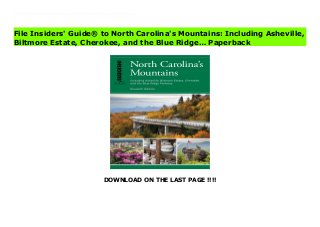 DOWNLOAD ON THE LAST PAGE !!!!
Download Here https://ebooklibrary.solutionsforyou.space/?book=1493043463 Insiders' Guide to North Carolina's Mountains is the essential source for in-depth travel and relocation information to the region that includes Asheville, Biltmore Estate, Cherokee, Blue Ridge Parkway, and other nearby environs. Written by two locals (and true insiders), this guide offers a personal and practical perspective of the area and its surrounding environs. Download Online PDF Insiders' Guide® to North Carolina's Mountains: Including Asheville, Biltmore Estate, Cherokee, and the Blue Ridge… Download PDF Insiders' Guide® to North Carolina's Mountains: Including Asheville, Biltmore Estate, Cherokee, and the Blue Ridge… Read Full PDF Insiders' Guide® to North Carolina's Mountains: Including Asheville, Biltmore Estate, Cherokee, and the Blue Ridge…
File Insiders' Guide® to North Carolina's Mountains: Including Asheville,
Biltmore Estate, Cherokee, and the Blue Ridge… Paperback
 