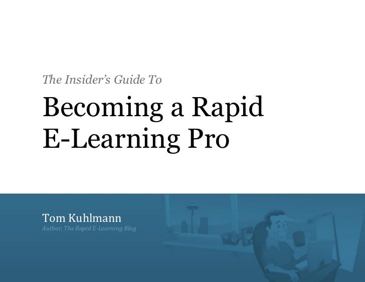 Insiders Guide To A Rapid E Learning Pro
