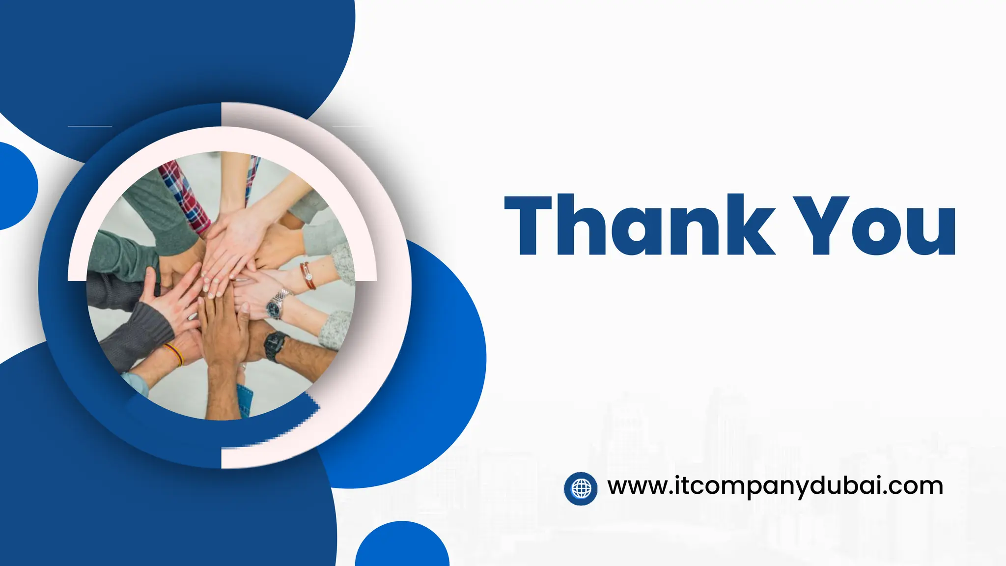 Thank You
www.itcompanydubai.com
 