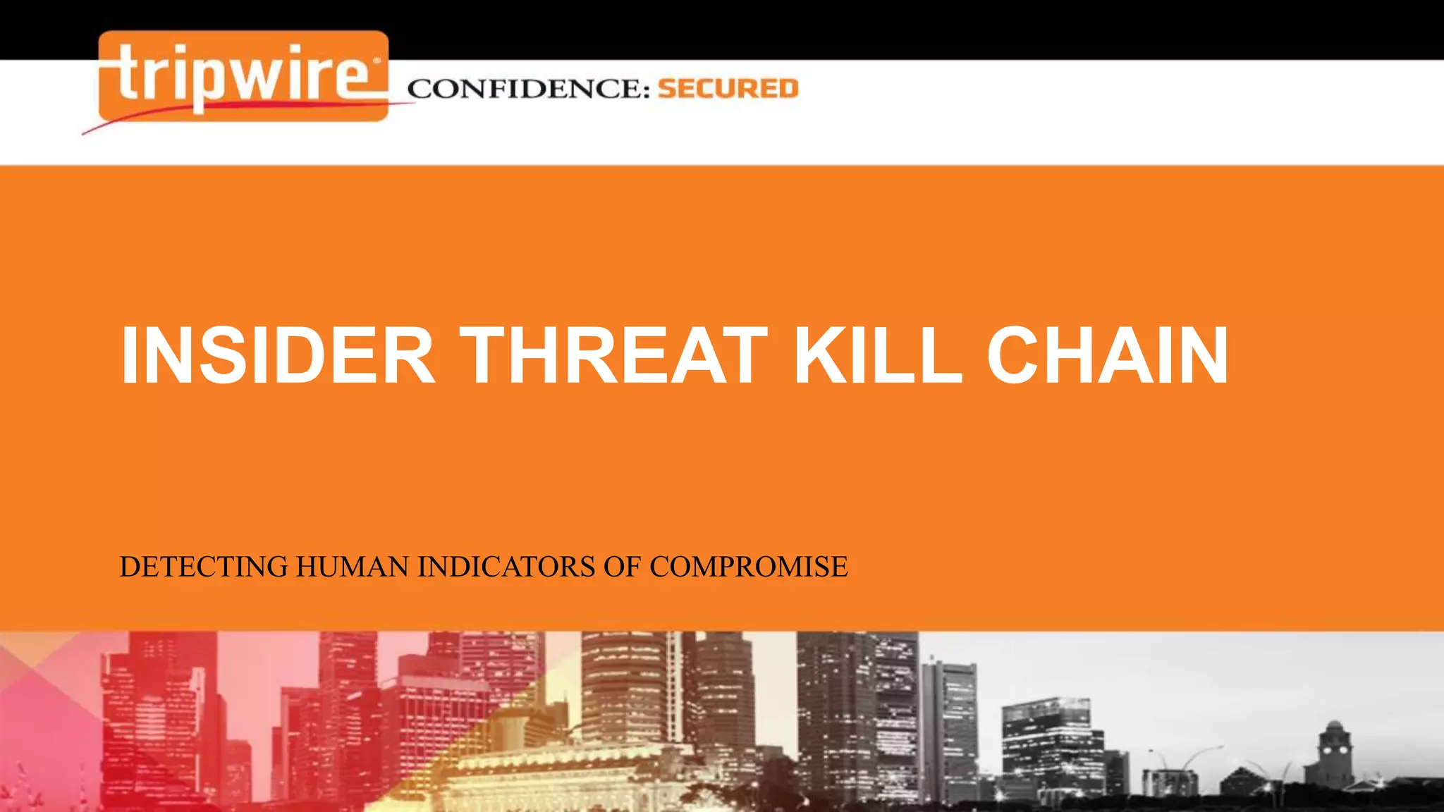 Insider Threat Kill Chain Detecting Human Indicators of Compromise PPT