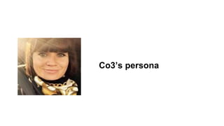 Co3’s persona
 