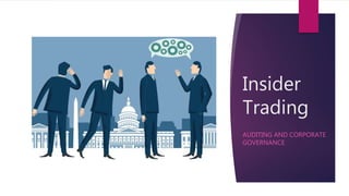 Insider
Trading
AUDITING AND CORPORATE
GOVERNANCE
 