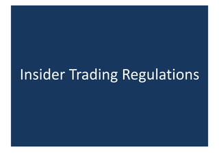 Insider Trading Regulations
 