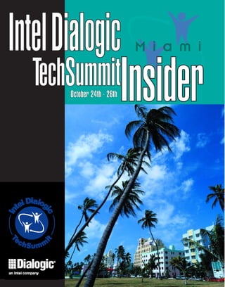 Intel Dialogic               M i a m i

  TechSummitInsider
       October 24th - 26th
 