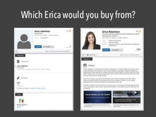Which Erica would you buy from?
 