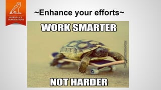 ~Enhance your efforts~
 