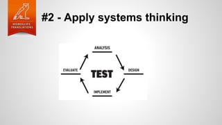 #2 - Apply systems thinking
 