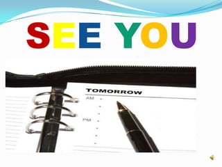 SEE YOU
 